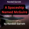 Randall_Garrett__A_Spaceship_Named_McGuire