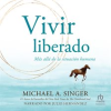 Vivir_liberado__Living_Untethered_