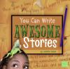 You_can_write_awesome_stories
