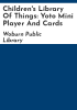 Children_s_Library_of_Things__Yoto_Mini_Player_and_Cards
